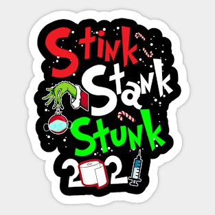 Stink Stank Stunk 2021 , Funny Christmas 2021, Christmas 2021 Shirt, Quarantined Christmas T-Shirt Sticker